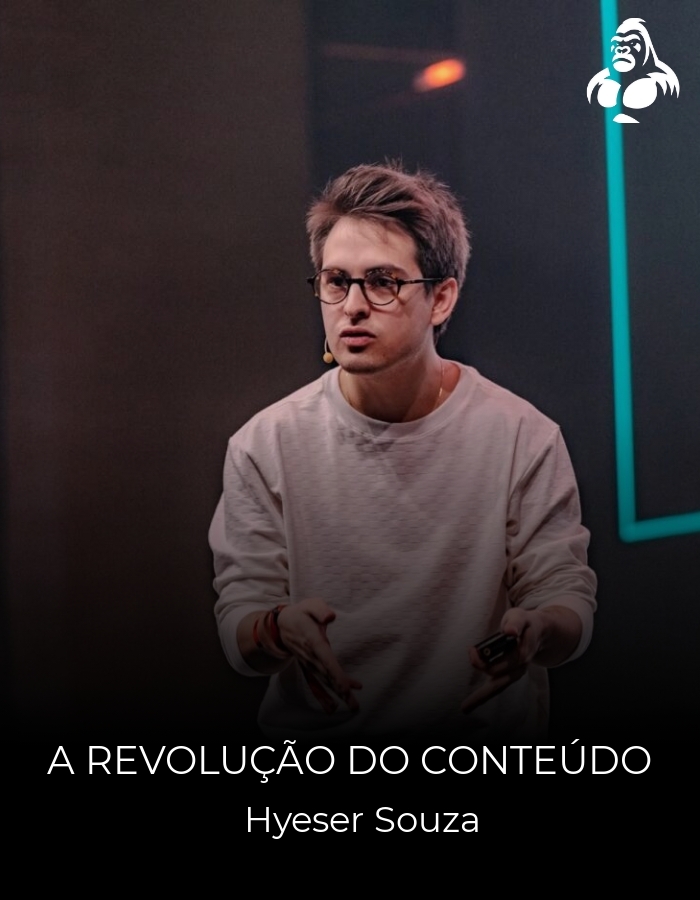 A Revolução do Conteúdo - Hyeser Souza