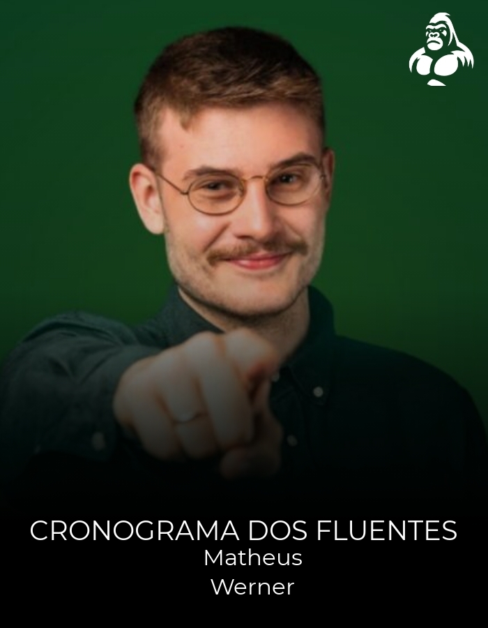 Cronograma dos Fluentes - Matheus Werner